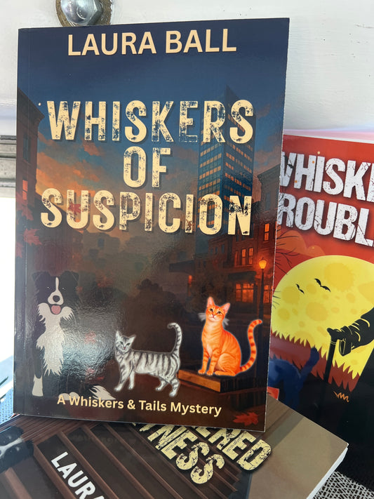 Whiskers of Suspicion by Laura Ball